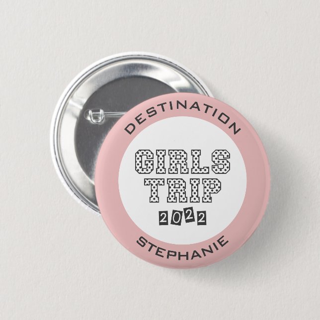 Girls Trip 2022 Girls Weekend Vacation Custom Button (Front & Back)