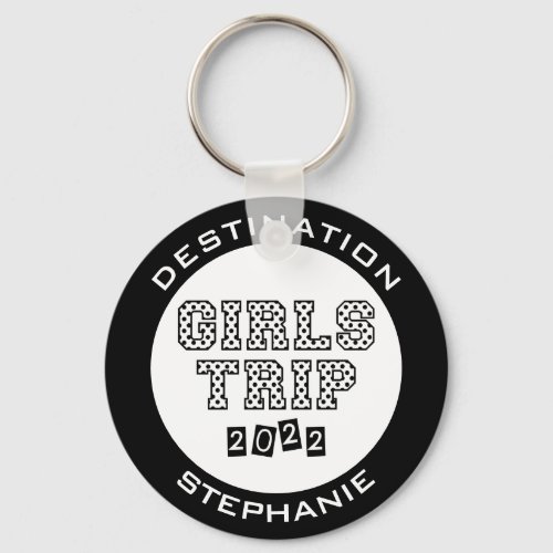 Girls Trip 2022 Girls Weekend Vacation Custom Keychain