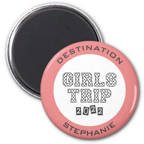 Girls Trip 2022 Girls Weekend Vacation Custom Magnet