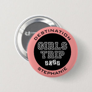 Girls Trip 2022 Girls Weekend Vacation Getaway Button