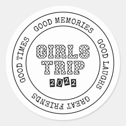 Girls Trip 2022 Girls Weekend Vacation Getaway Classic Round Sticker