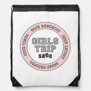 Girls Trip 2022 Girls Weekend Vacation Getaway Drawstring Bag