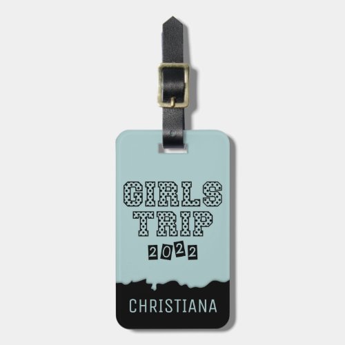 Girls Trip 2022 Girls Weekend Vacation Getaway Luggage Tag