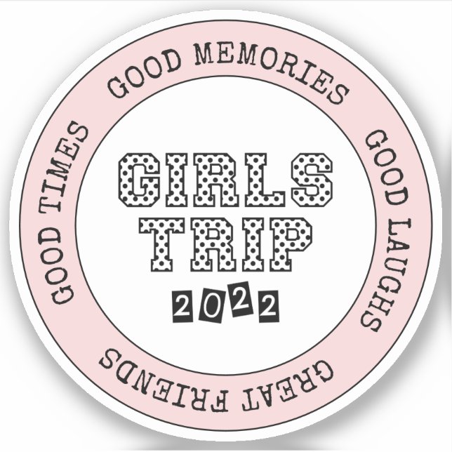 Girls Trip 2022 Girls Weekend Vacation Getaway Sticker (Front)