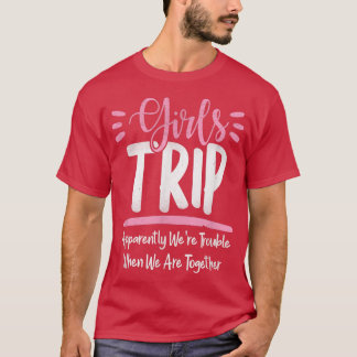 Girls Trip 2022 Women's What Happens On The Girls  T-Shirt
