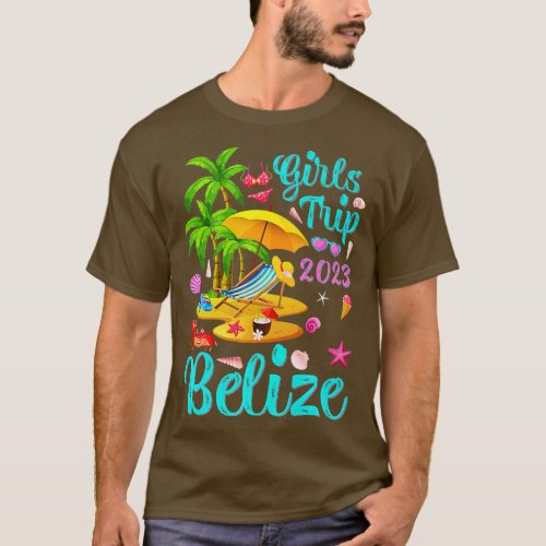 Girls Trip 2023 Beach Vacation Florida Belize Beac T_Shirt