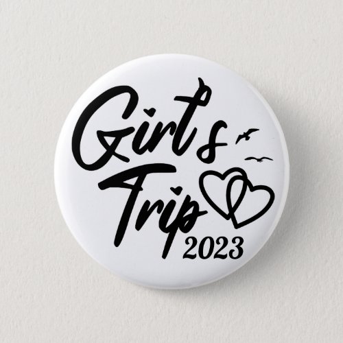 Girls Trip 2023 Cute Stylish Customizable Date Button