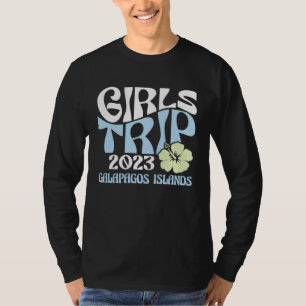 Girls Trip 2023 Galapagos Islands Beach Destinatio T-Shirt