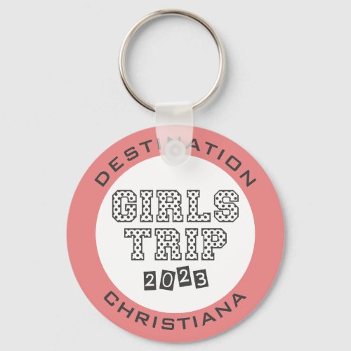 Girls Trip 2023 Girls Weekend Vacation Custom Keychain