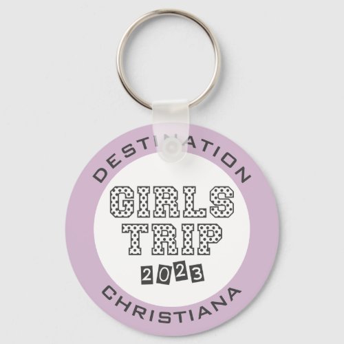 Girls Trip 2023 Girls Weekend Vacation Custom Keychain