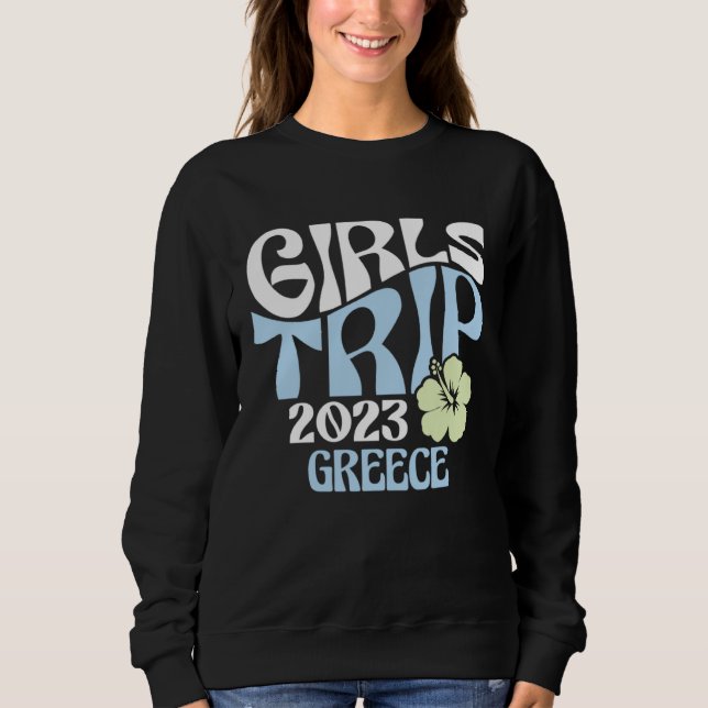Girls Trip 2023 Greece Beach Destination Retro Gro Sweatshirt (Front)