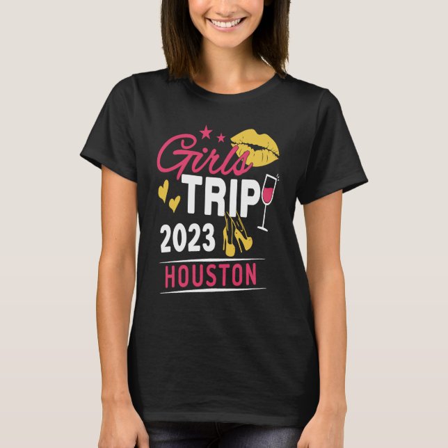 Girls Trip 2023 Houston Weekend Travel Group Match T-Shirt (Front)