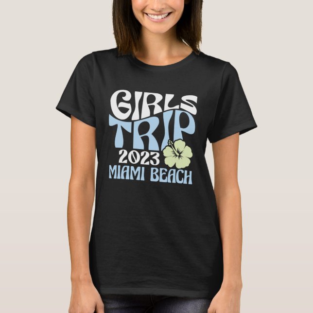 Girls Trip 2023 Miami Beach Beach Destination Retr T-Shirt (Front)