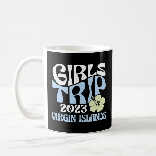 Girls Trip 2023 Virgin Islands Beach Destination R Coffee Mug