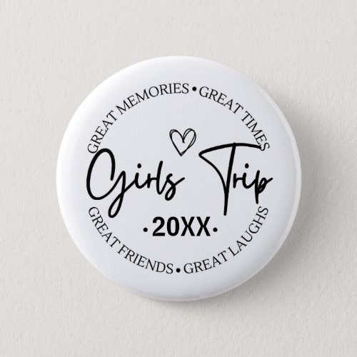 Girls Trip 2024 Great Memories Great Times  Button