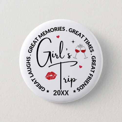 Girls Trip 2024 Great Times Great Memories Button