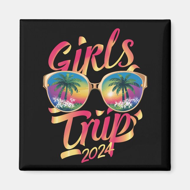 Girls Trip 2024 Weekend Summer Beach Vacation 2024 Magnet (Front)