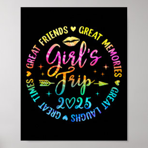 Girls Trip 2025 Great Friends Laughs Memories Time Poster