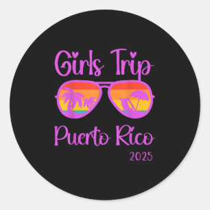 Girls Trip 2025 Puerto Rico Womens Weekend Summer  Classic Round Sticker