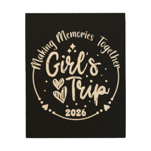 Girls Trip 2026 Cute Girls Weekend 2026 Summer Vac Wood Wall Art
