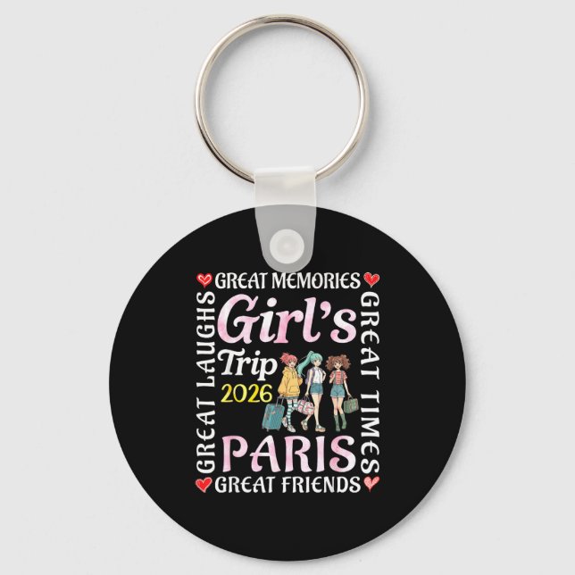 Girls Trip 2026 Paris Great Friends Vacation Trave Keychain (Front)