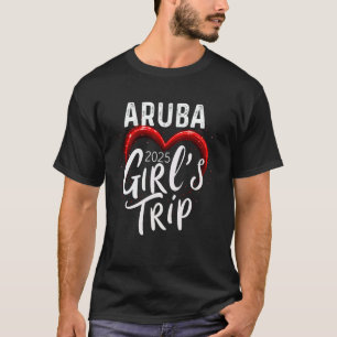 Girls Trip Aruba 2025 Womens Weekend Vacation Birt T-Shirt