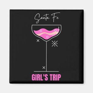 Girls Trip Beach Drink Santa Fe New Mexico Magnet