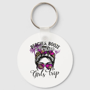 Girls Trip Best Friend Beaches Booze And Besties Keychain