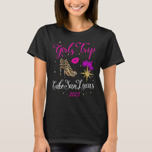 Girls Trip Cabo San Lucas 2023 Womens Weekend Birt T-Shirt