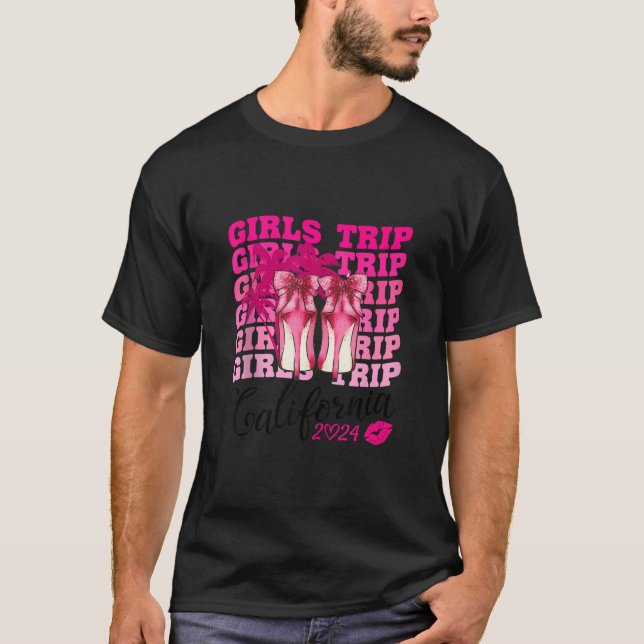 Girls Trip California 2024 Womens Weekend Birthday T-Shirt (Front)