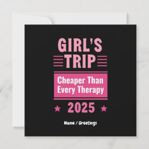 Girls Trip Cheaper Than A Therapy Fun-Filled trip Invitation