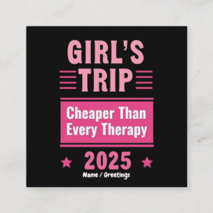 Girls Trip Cheaper Than A Therapy Fun-Filled trip Square Business Card