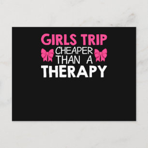 Girls Trip Cheaper Than A Therapy Holiday Postcard