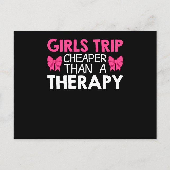 Girls Trip Cheaper Than A Therapy Holiday Postcard (Front)