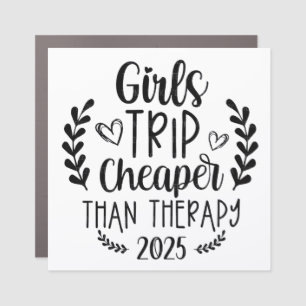 Girls Trip Cheaper Than Therapy 2025 Car Magnet