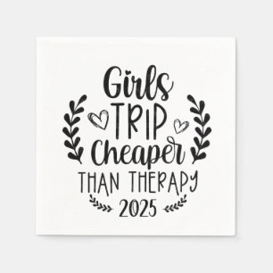 Girls Trip Cheaper Than Therapy 2025 Napkins