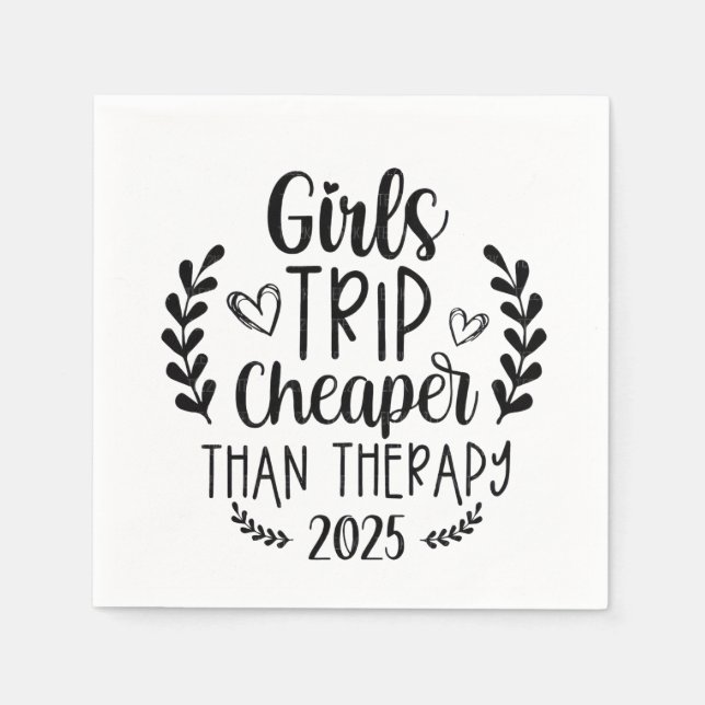 Girls Trip Cheaper Than Therapy 2025 Napkins (Front)