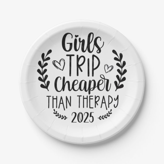 Girls Trip Cheaper Than Therapy 2025 Paper Plates (Front)