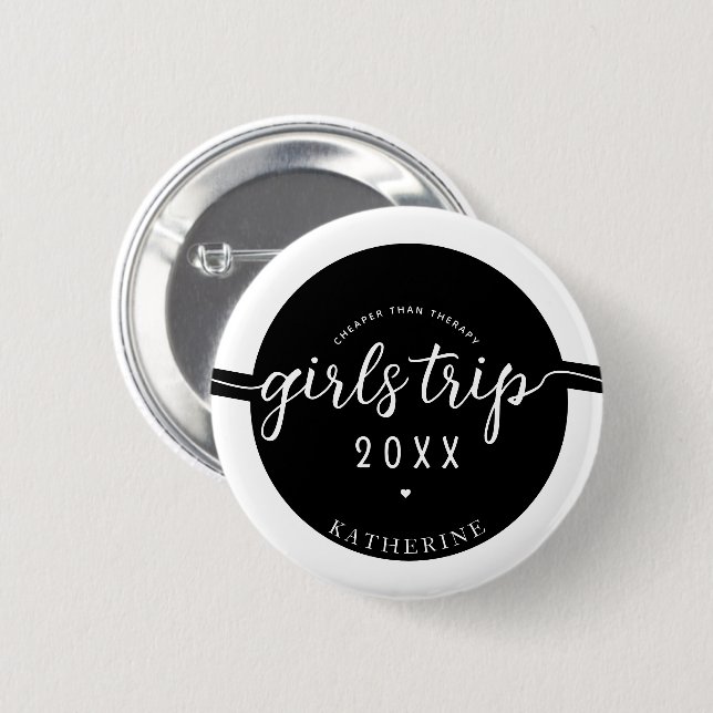 Girls Trip Cheaper Than Therapy Custom Vacation  Button (Front & Back)