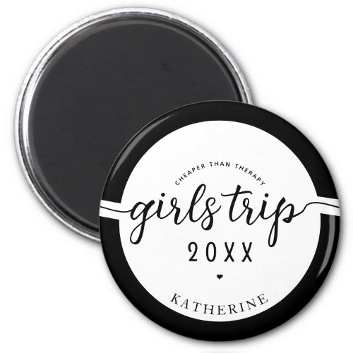 Girls Trip Cheaper Than Therapy Custom Vacation Magnet
