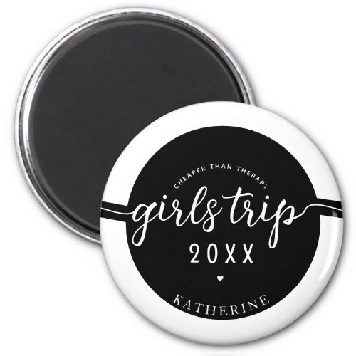 Girls Trip Cheaper Than Therapy Custom Vacation Magnet