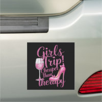 Girls Trip Cheaper Than Therapy Weekend Wine Party