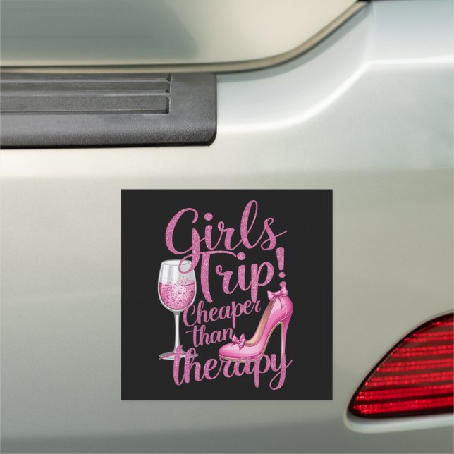 Girls Trip Cheaper Than Therapy Weekend Wine Party Car Magnet (In Situ)