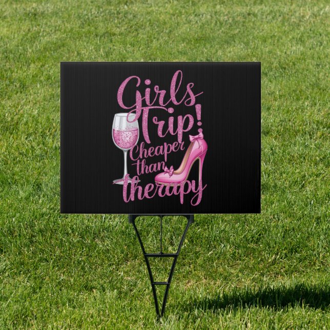 Girls Trip Cheaper Than Therapy Weekend Wine Party Sign (Insitu)