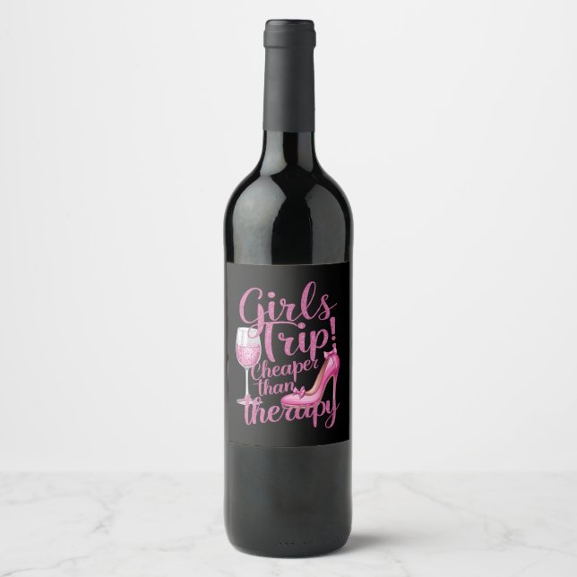 Girls Trip Cheaper Than Therapy Weekend Wine Party Wine Label (Front)