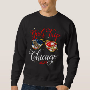 Girls Trip Chicago 2023 For Women Weekend Chicago  Sweatshirt