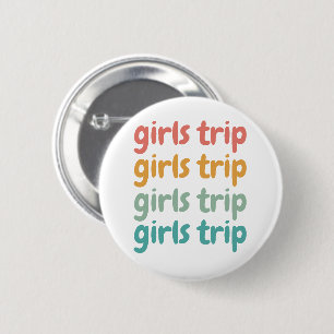 Girls Trip Cute Retro Girls Weekend Getaway Vacay Button
