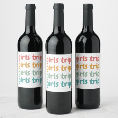 Girls Trip Cute Retro Girls Weekend Getaway Vacay  Wine Label