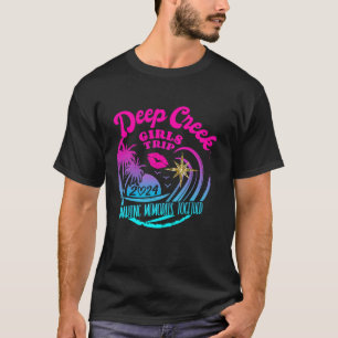 Girls Trip Deep Creek 2024 Women Weekend Birthday T-Shirt