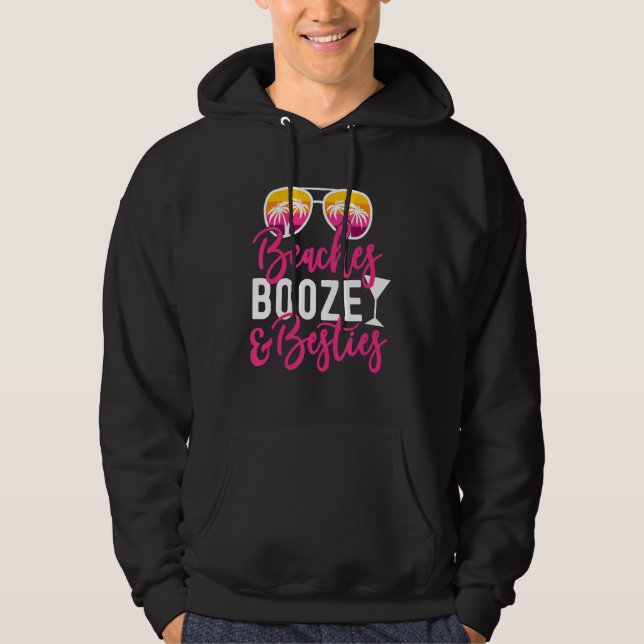 Girls Trip Girls Weekend Friends Beaches Booze & B Hoodie (Front)